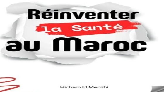 Le monde des livres: Réinventer la santé au Maroc : penser l’avenir plutôt que réparer le présent